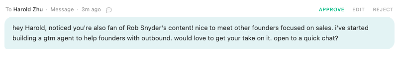 A Sliq-drafted opener to someone who engaged with a creator's post, referencing being a fellow fan of that creator's content and adding one line about the GTM agent the sender is building, with Approve, Edit, and Reject controls so you review it before it sends