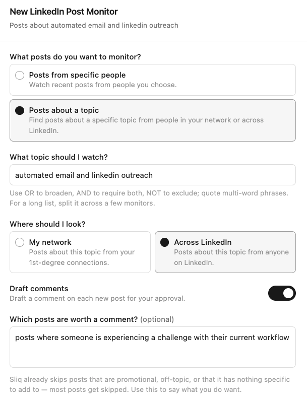 Sliq's New LinkedIn Post Monitor form with Posts about a topic selected, a topic query filled in, Across LinkedIn as the scope, Draft comments switched on, and a note describing which posts are worth a comment