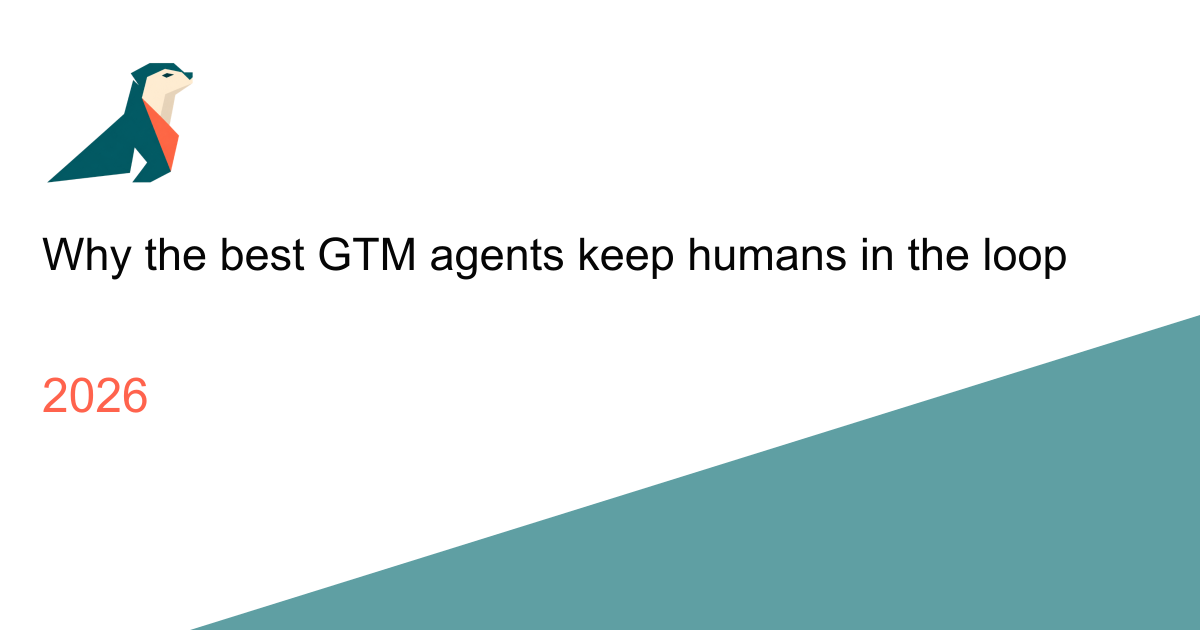 Why the best GTM agents keep humans in the loop